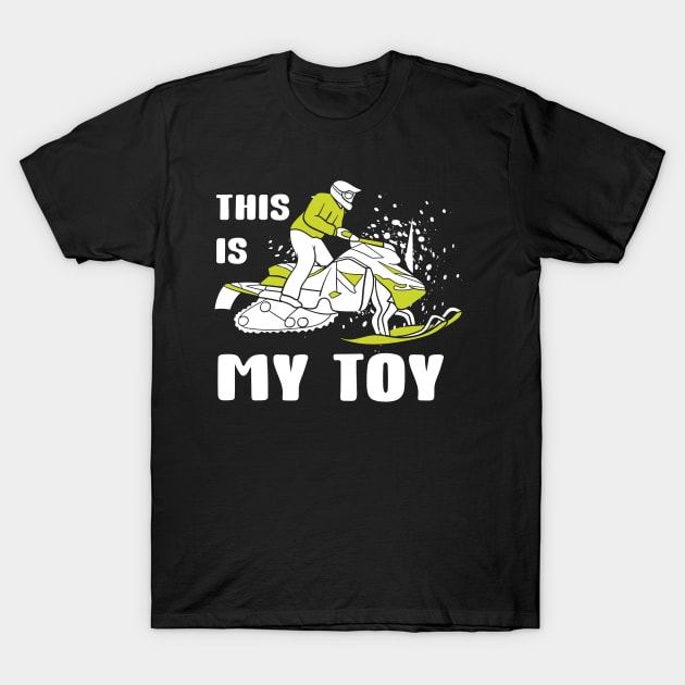 This Is My Toy Snowmobile Winter Sports T-Shirt by c1337s